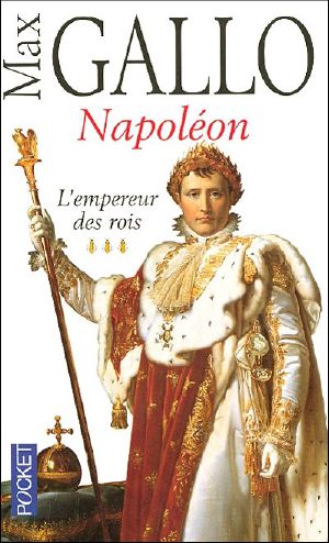 [Napoleon 03] • L'empereur des rois